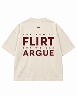 Flirt & Argue Tee
