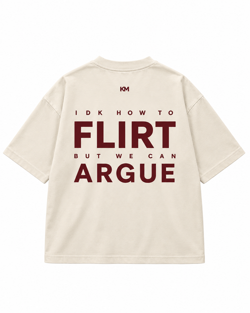 Flirt & Argue Tee